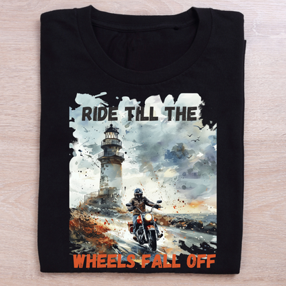 "Ride Till the Wheels Fall Off" Unisex Biker T shirt