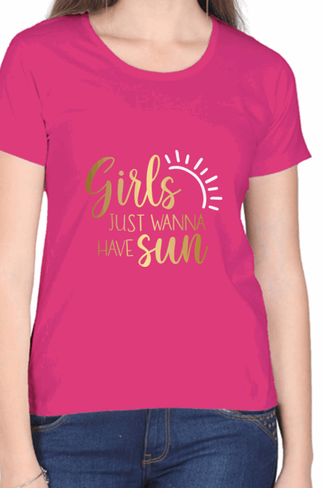 Stylish "Girls Just Wanna Have Sun" T shirt