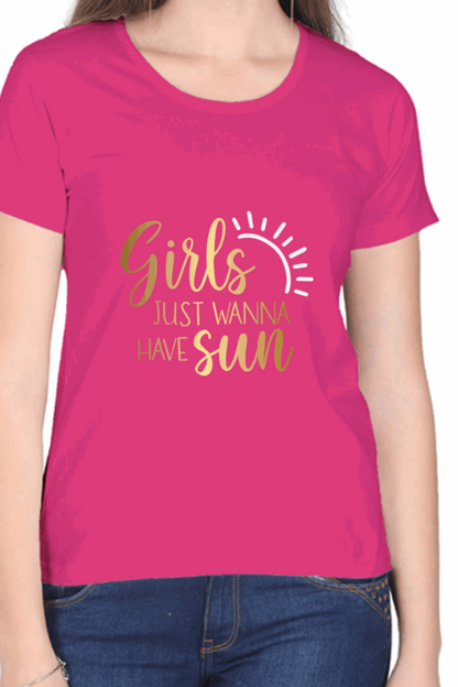 Stylish "Girls Just Wanna Have Sun" T shirt