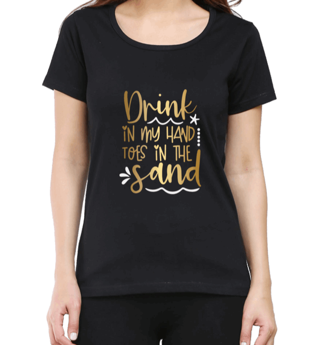 Magnificent "Drink in my Hand and toes in the Sand" T shirt