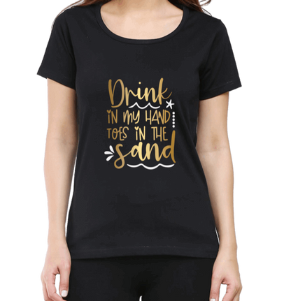 Magnificent "Drink in my Hand and toes in the Sand" T shirt