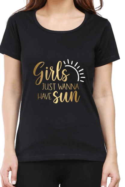 Stylish "Girls Just Wanna Have Sun" T shirt