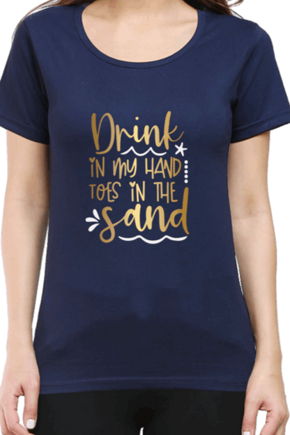 Magnificent "Drink in my Hand and toes in the Sand" T shirt