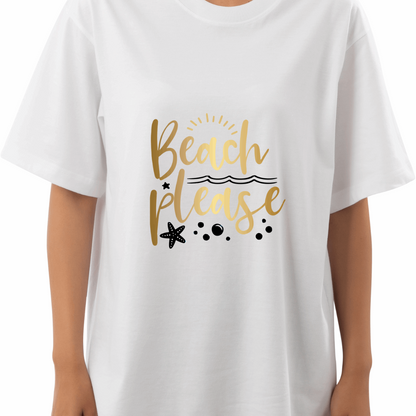 Luxurious Oversized "Beach Please" T shirts