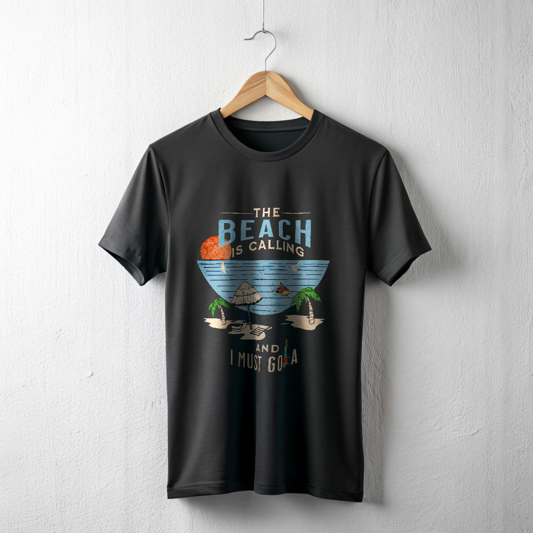 The beach is Calling  and I Must GO-A Unisex T shirt